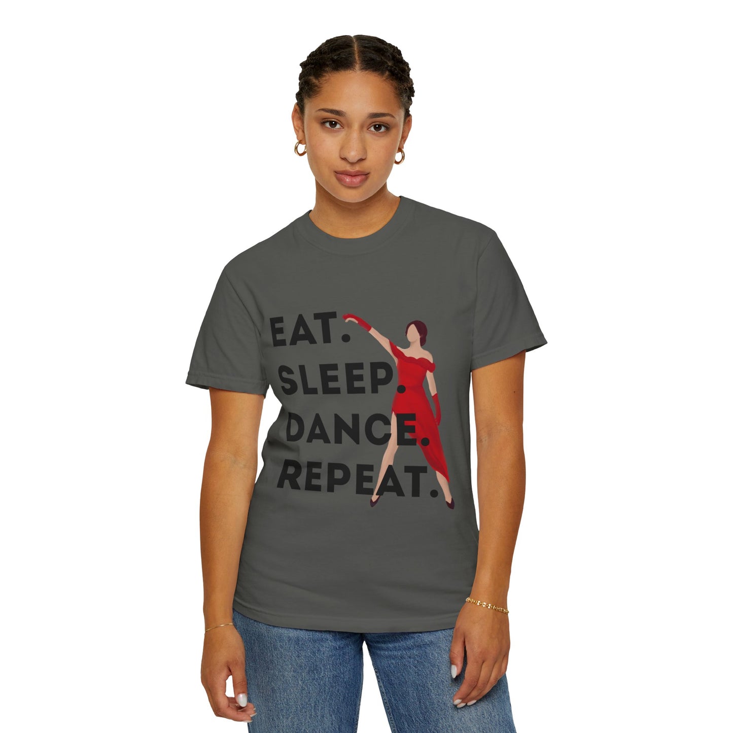 "Eat Sleep Dance Repeat" Unisex Garment-Dyed T-Shirt – Bold Dancer Graphic Tee – Dance Lifestyle Shirt for Performers & Enthusiasts