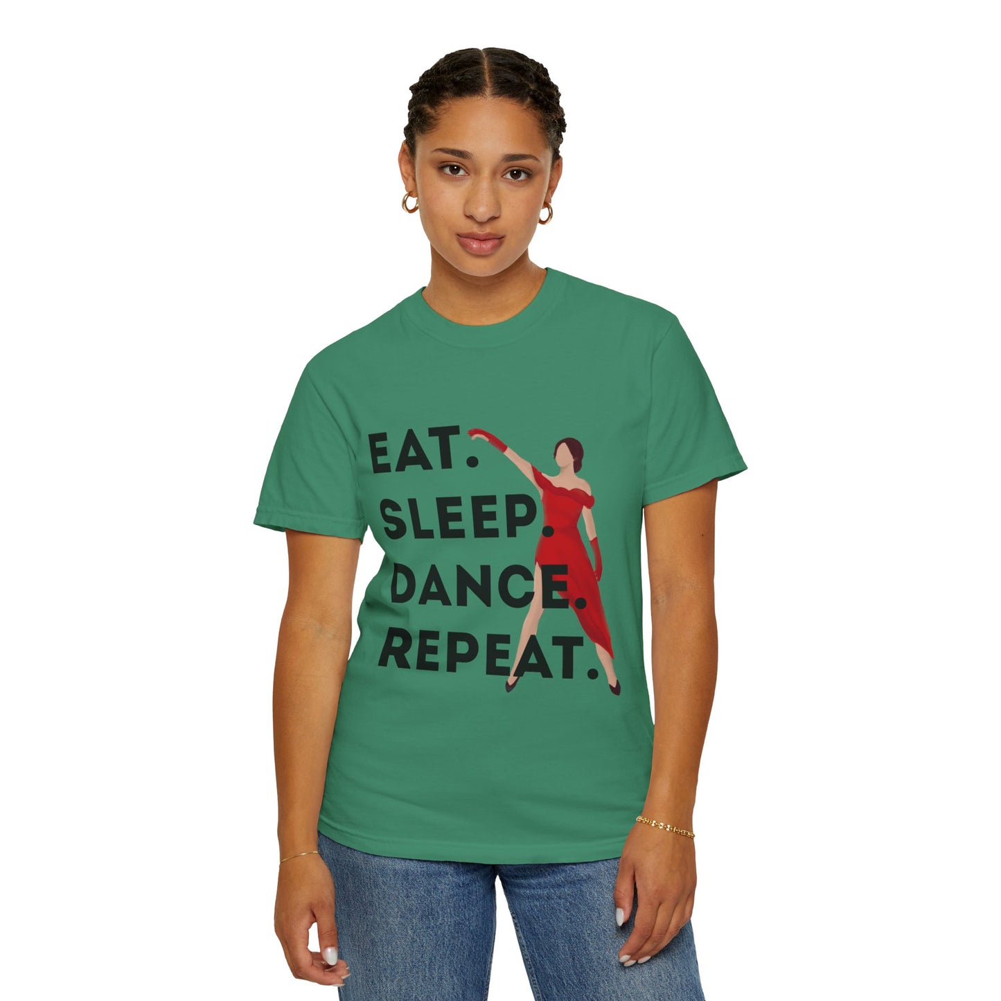 "Eat Sleep Dance Repeat" Unisex Garment-Dyed T-Shirt – Bold Dancer Graphic Tee – Dance Lifestyle Shirt for Performers & Enthusiasts