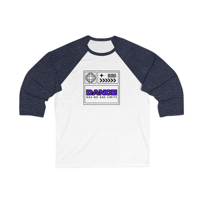 "Dance Has No Age Limits" Streetwear Graphic – Unisex 3/4 Sleeve Dance Baseball Tee