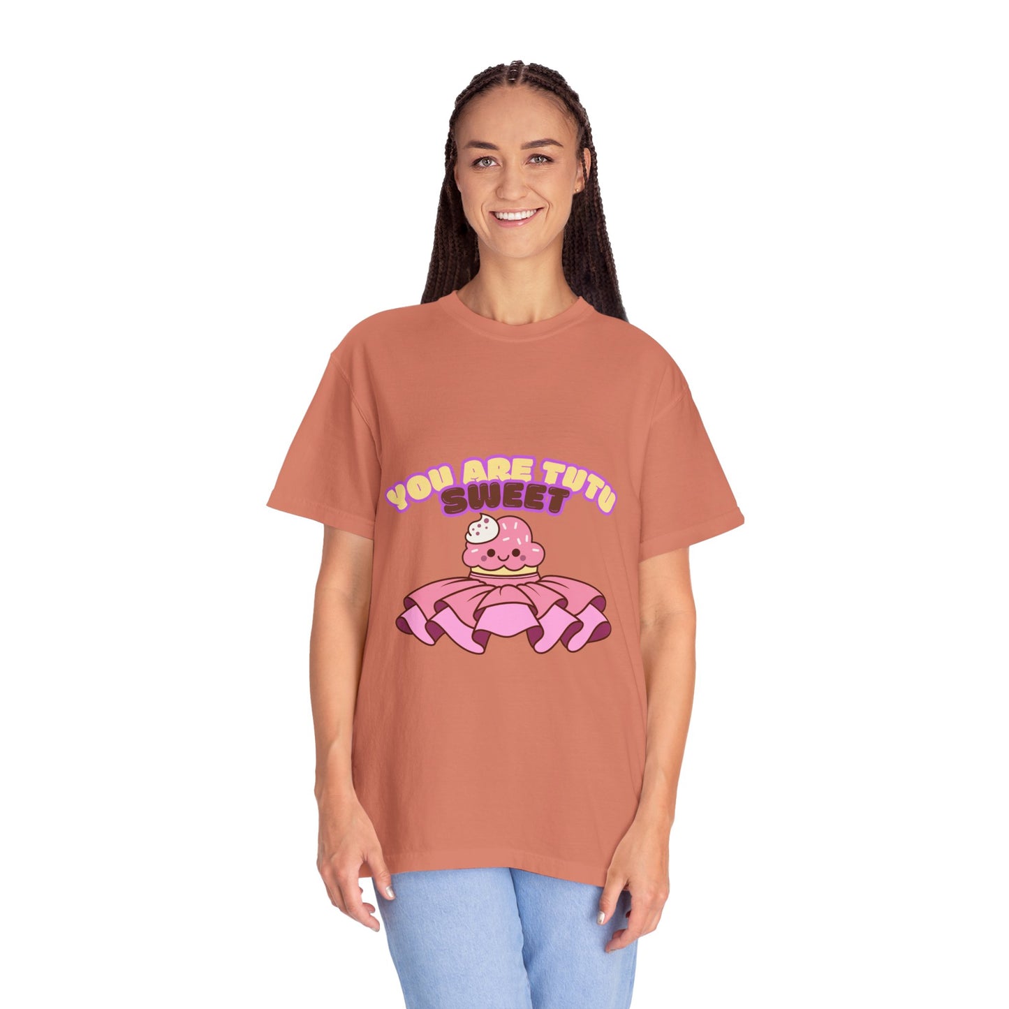 “You Are Tutu Sweet” T-Shirt – Kawaii Cupcake Dance Pun Unisex Garment-Dyed Tee 🧁💖