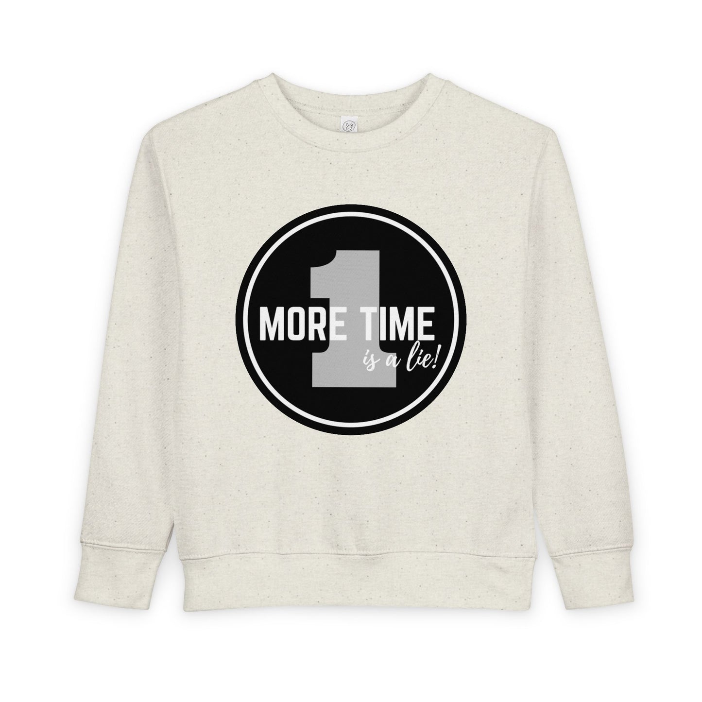 "One More Time is a Lie" Toddler Sweatshirt – Bold Dancer Graphic Pullover – Funny Dance Quote Sweater for Kids