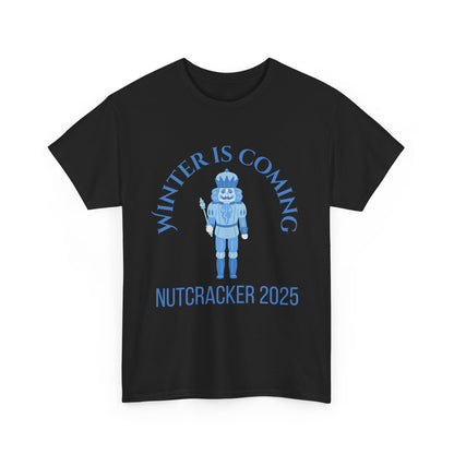 “Winter Is Coming Nutcracker 2025” T-shirt – Unisex Heavy Blend Cotton Tee | Holiday Dance T-shirt for Ballet Dancers