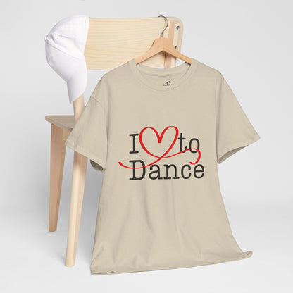 "I Love to Dance" Unisex Heavy Cotton Tee – Hand-Drawn Heart Graphic Dance Lover T-Shirt