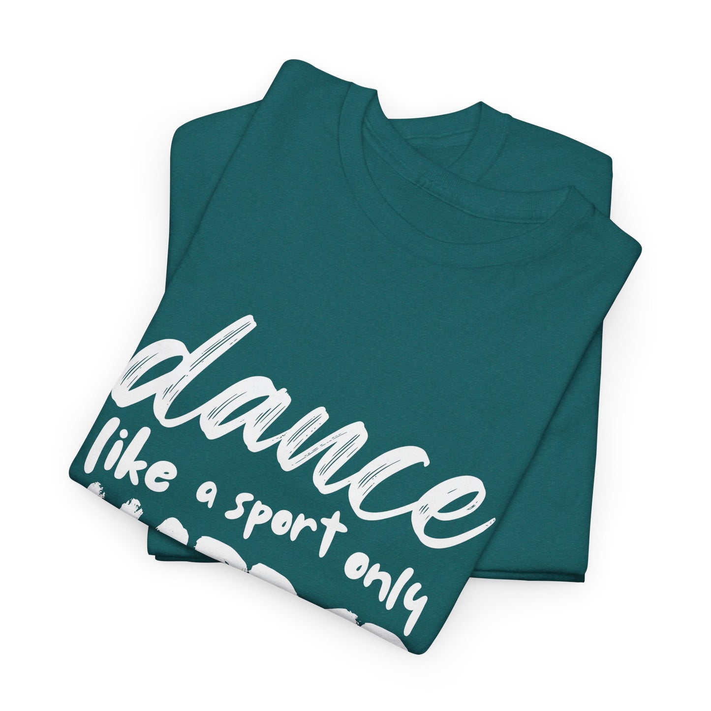 “Dance Like a Sport Only Harder” Unisex Heavy Cotton T-Shirt – Dance-Inspired Graphic Tee for Adults & Kids