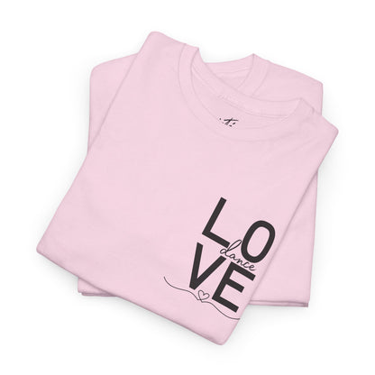 "LOVE Dance" Unisex Heavy Cotton Tee – Script Letter Graphic Dance Lover T-Shirt