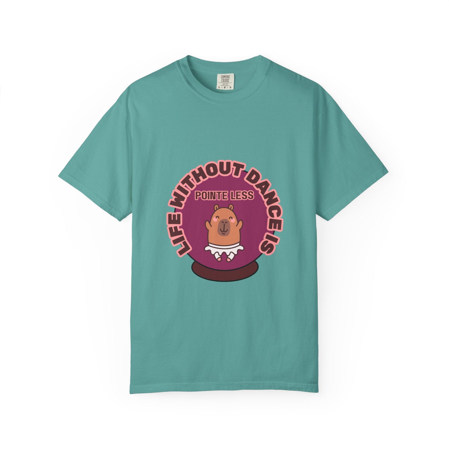 "Life Without Dance is Pointeless" Unisex Garment-Dyed T-Shirt – Cute Dancing Capybara Graphic Tee – Funny Dance Shirt for Animal Lovers & Performers