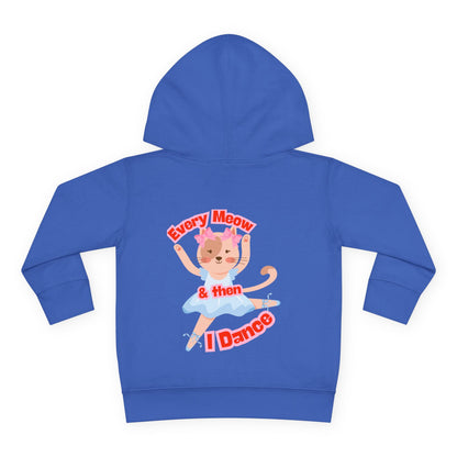 “Every Meow & Then I Dance” Adorable Dancing Cat Graphic | Cute Cat Dance Hoodie for Toddlers & Little Ballet Lovers - Toddler Pullover Hoodie
