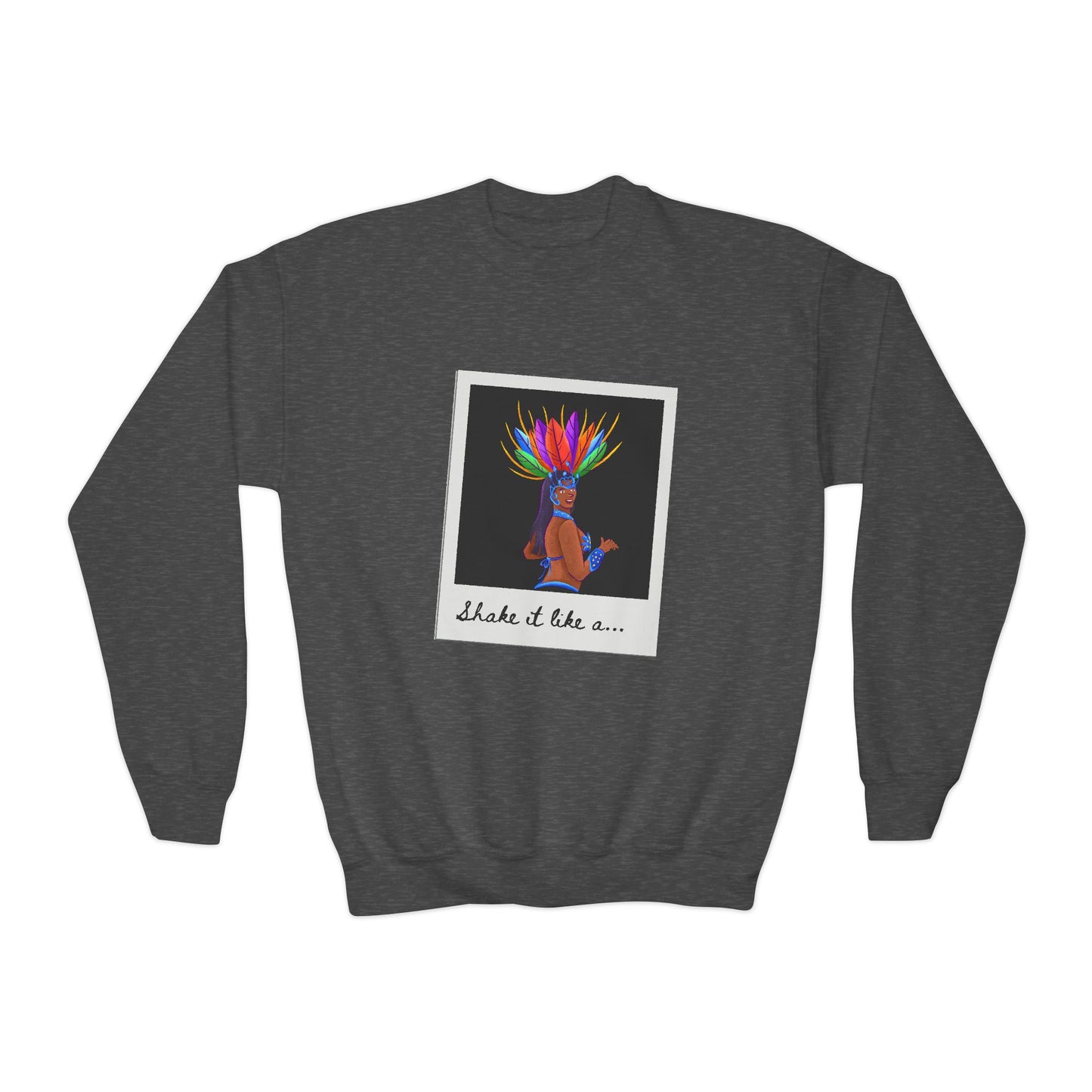 "Shake It Like a..." Youth Crewneck Sweatshirt – Carnival-Inspired Samba Dancer Graphic Pullover for Kids and Teens