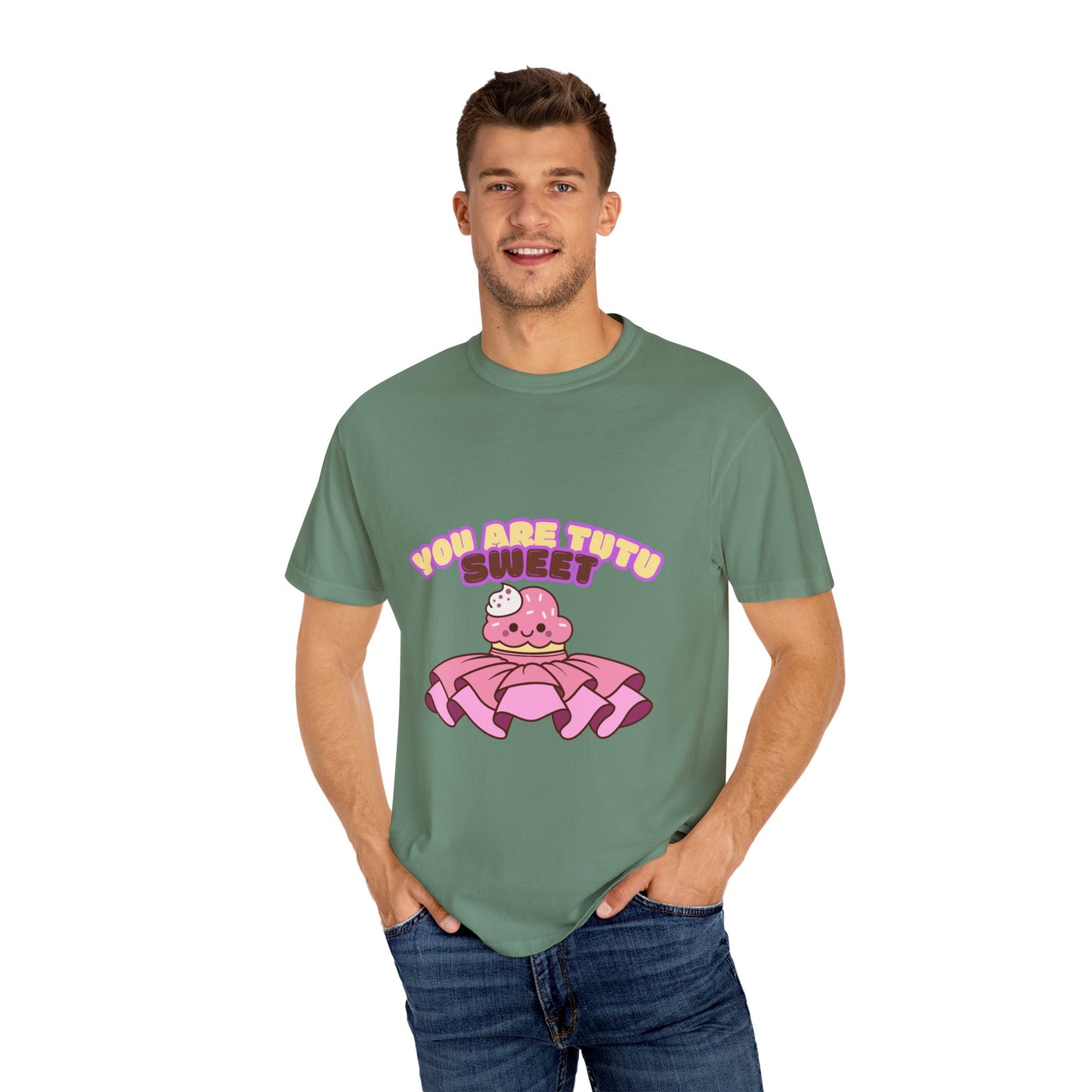“You Are Tutu Sweet” T-Shirt – Kawaii Cupcake Dance Pun Unisex Garment-Dyed Tee 🧁💖