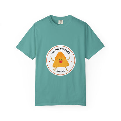 "Nacho Average Dancer" T-Shirt – Funny Dance Pun Unisex Garment-Dyed Tee with Cute Nacho Graphic 🌮💃