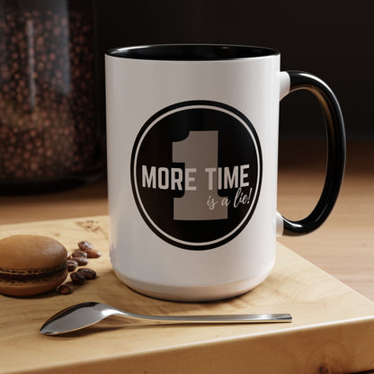 "One More Time is a Lie" Dance Quote Accent Coffee Mug – Bold Emblem Graphic Ceramic Cup