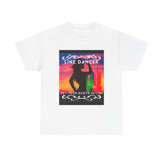"Line Dancer" Unisex Heavy Cotton T-Shirt – Western Country Dance Graphic Tee – 'Get Your Boots in Line' Cowboy-Inspired Shirt