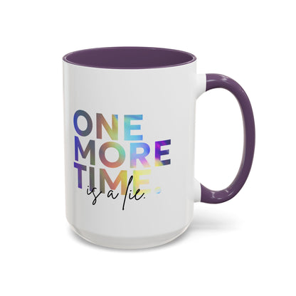 "One More Time is a Lie" Accent Coffee Mug – Funny Dance Rehearsal Quote Ceramic Mug for Dancers