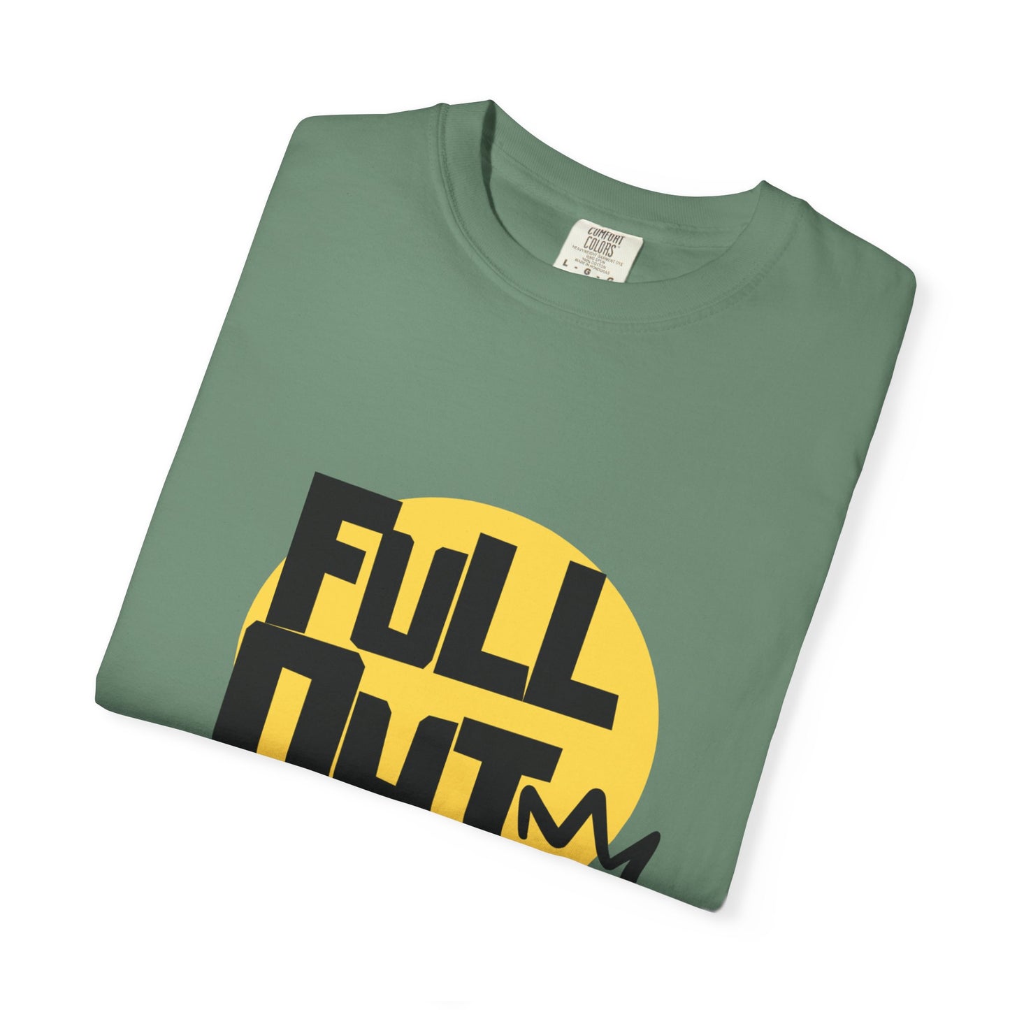 "Full Out" Unisex Garment-Dyed T-Shirt – Bold Streetwear-Inspired Dance Graphic Tee – Performance Shirt for Dancers & Hip Hop Enthusiasts