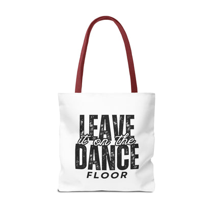 "Leave It on the Dance Floor" Canvas Tote Bag – Motivational Dance Quote Bag for Dancers, Rehearsals, and Everyday Use