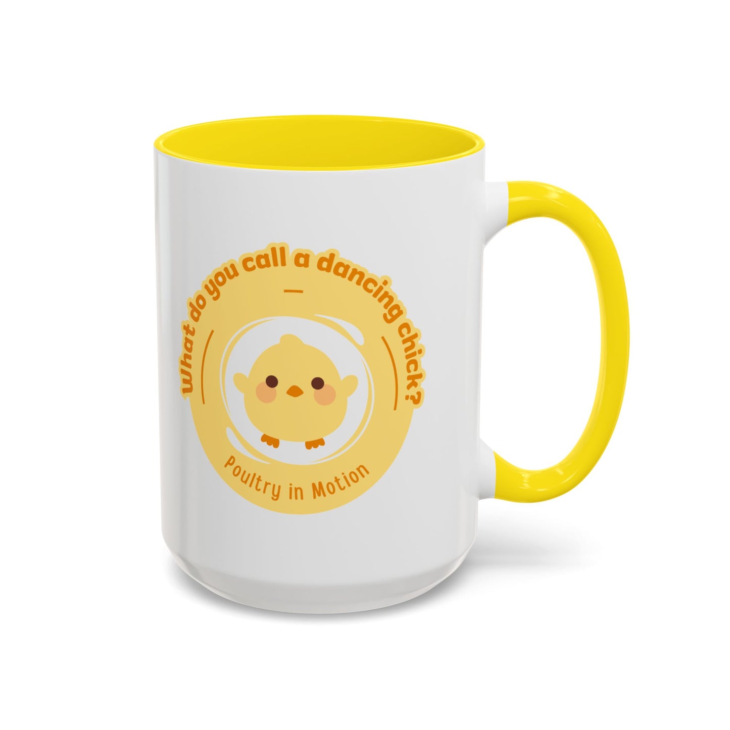 "What Do You Call a Dancing Chick? Poultry in Motion" Accent Coffee Mug – Funny Dance Pun Ceramic Mug for Dancers and Chick Enthusiasts