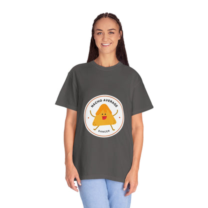 "Nacho Average Dancer" T-Shirt – Funny Dance Pun Unisex Garment-Dyed Tee with Cute Nacho Graphic 🌮💃