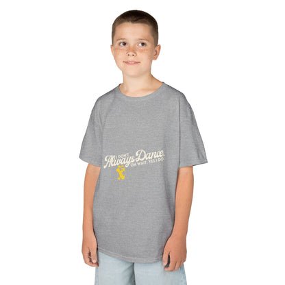 "I Don’t Always Dance.Oh Wait, Yes I Do." Youth Short Sleeve Tee – Bold Text Graphic Dance Shirt for Kids and Young Performers