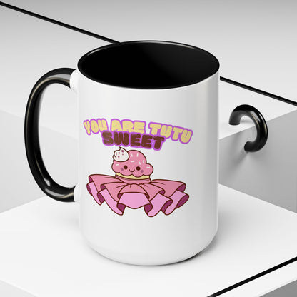 "You Are Tutu Sweet" Accent Coffee Mug – Cute Ballet Pun with Kawaii Ceramic Mug for Dancers and Dance Lovers