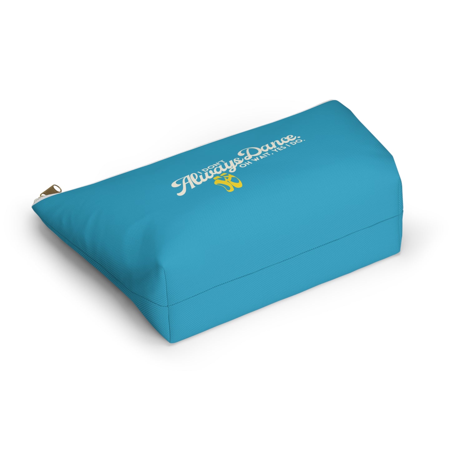 "I Don’t Always Dance… Oh Wait, Yes I Do" Makeup Bag – Funny Text-Based Dancer Graphic – Dance-Themed Zipper Pouch for Cosmetics, Accessories & Gifts