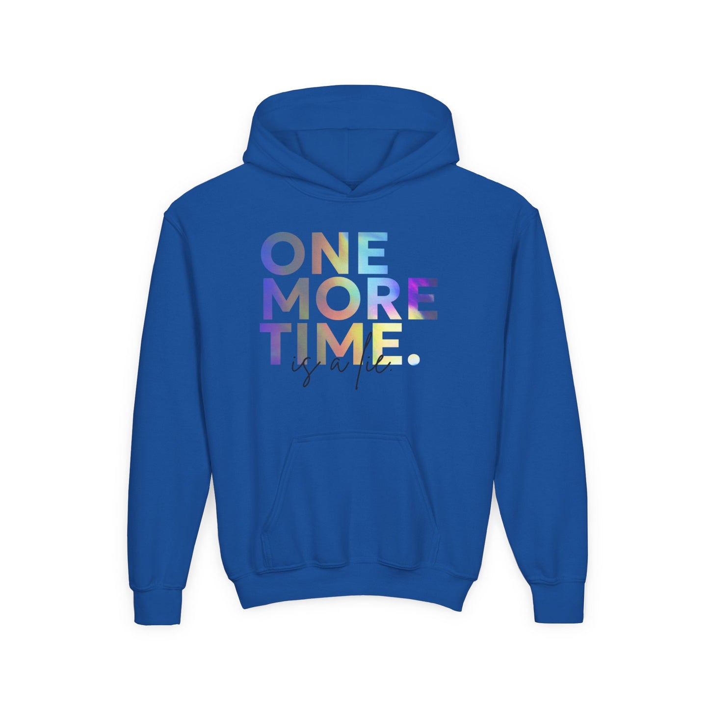 "One More Time Is a Lie" Youth Hooded Sweatshirt – Colorful Dance Rehearsal Quote Graphic Hoodie for Kids and Teens