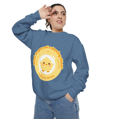 "What Do You Call a Dancing Chick? Poultry in Motion" Unisex Lightweight Crewneck Sweatshirt – Funny Dance Pun Pullover with Colorful Text Graphic for Dancers & Humor Lovers