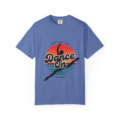 "Keep Calm and Dance On" Unisex Garment-Dyed T-Shirt – Retro Dance Graphic Tee – Vintage-Inspired Comfort Shirt for Dancers