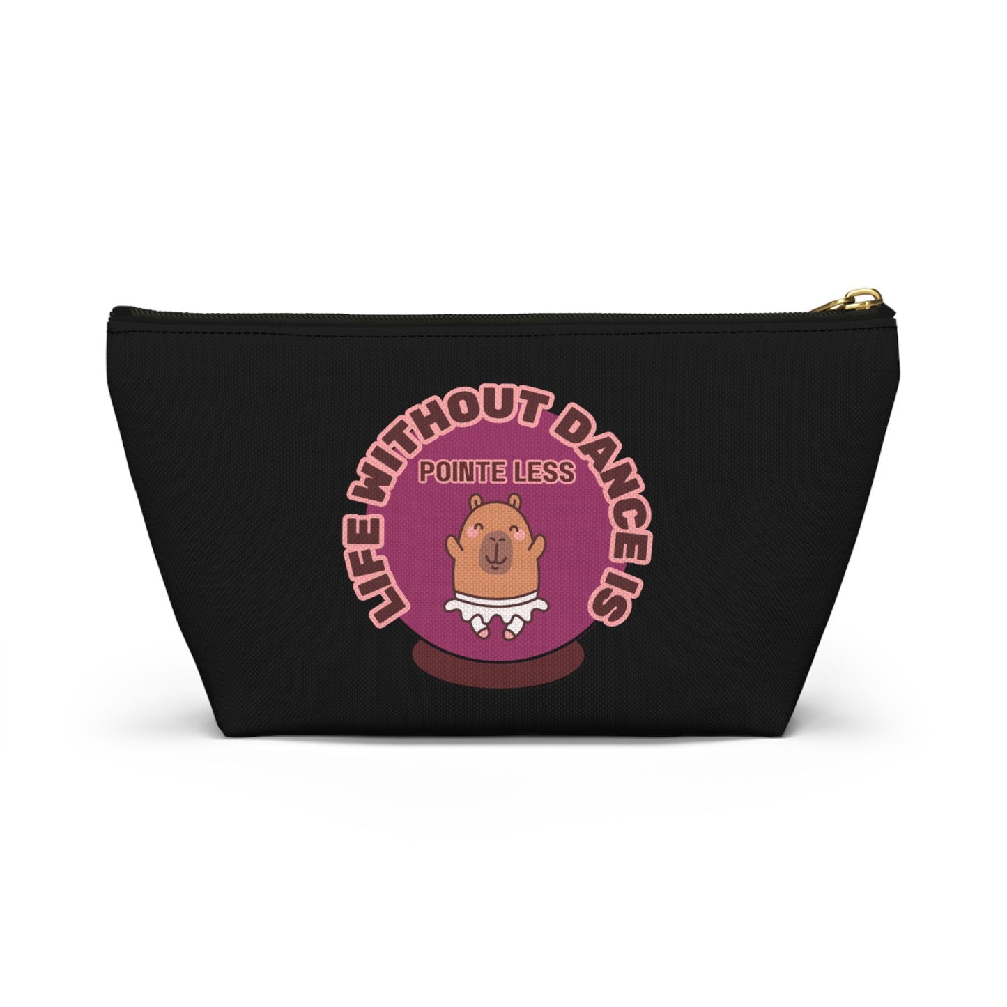 "Life Without Dance is Pointeless" Makeup Bag – Cute Dancing Capybara Graphic – Funny Ballet-Themed Zipper Pouch for Cosmetics, Accessories & Gifts