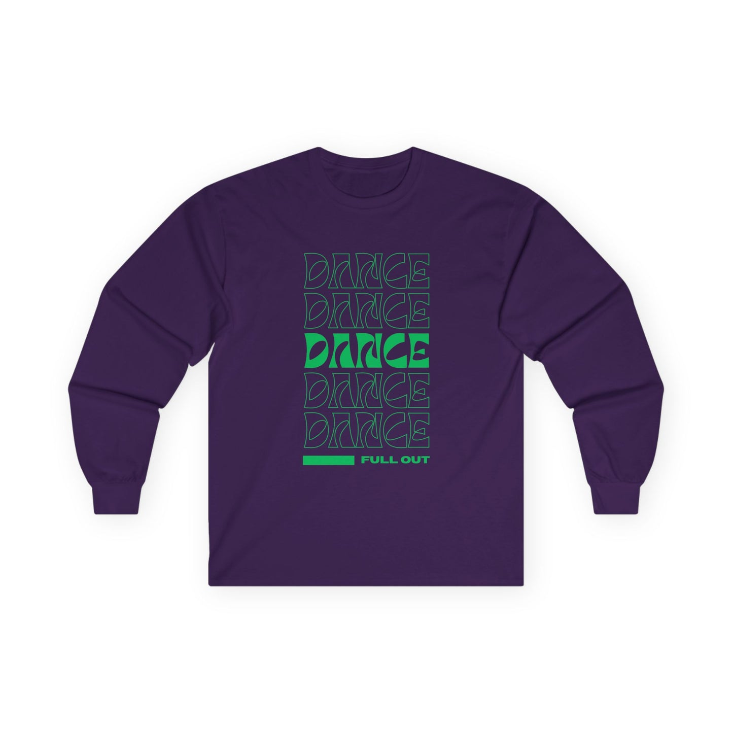 "Dancer – Full Out" Unisex Long Sleeve Tee – Motivational Dance Shirt with Bold Text Graphic for Performers, Instructors & Rehearsal Wear
