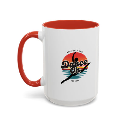 "Keep Calm and Dance On" Accent Coffee Mug – Motivational Dance Quote Ceramic Mug for Dancers and Instructors