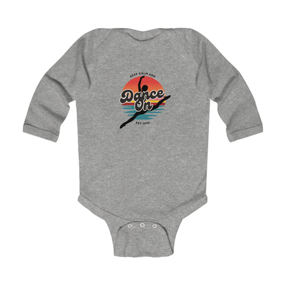 "Keep Calm and Dance On" Infant Long Sleeve Bodysuit – Retro Dance Graphic Baby Outfit for Future Dancers