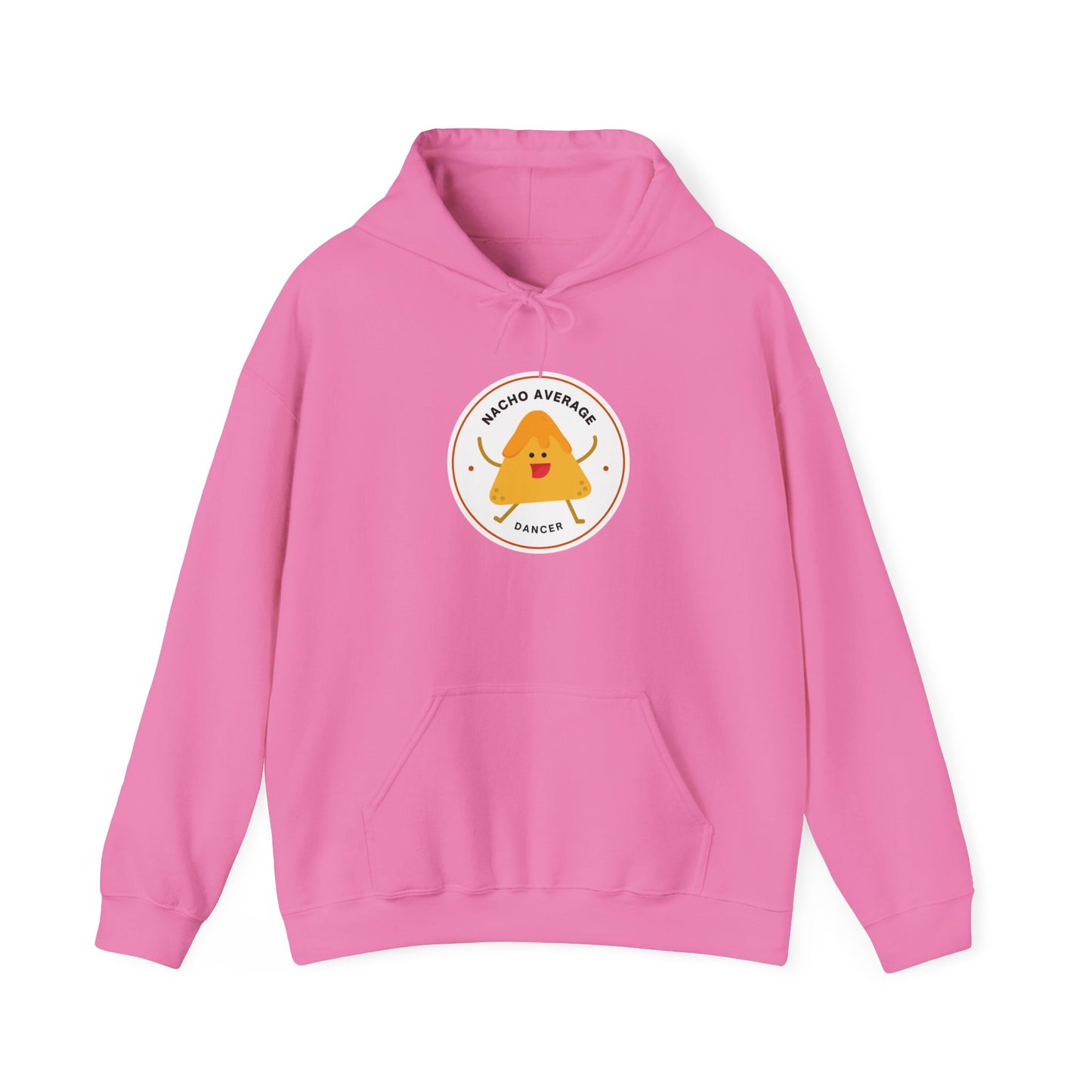 "Nacho Average Dancer" Unisex Hooded Sweatshirt – Funny Dance Pun Hoodie with Cute Nacho Graphic | Cozy Gift for Dancers & Food Lovers