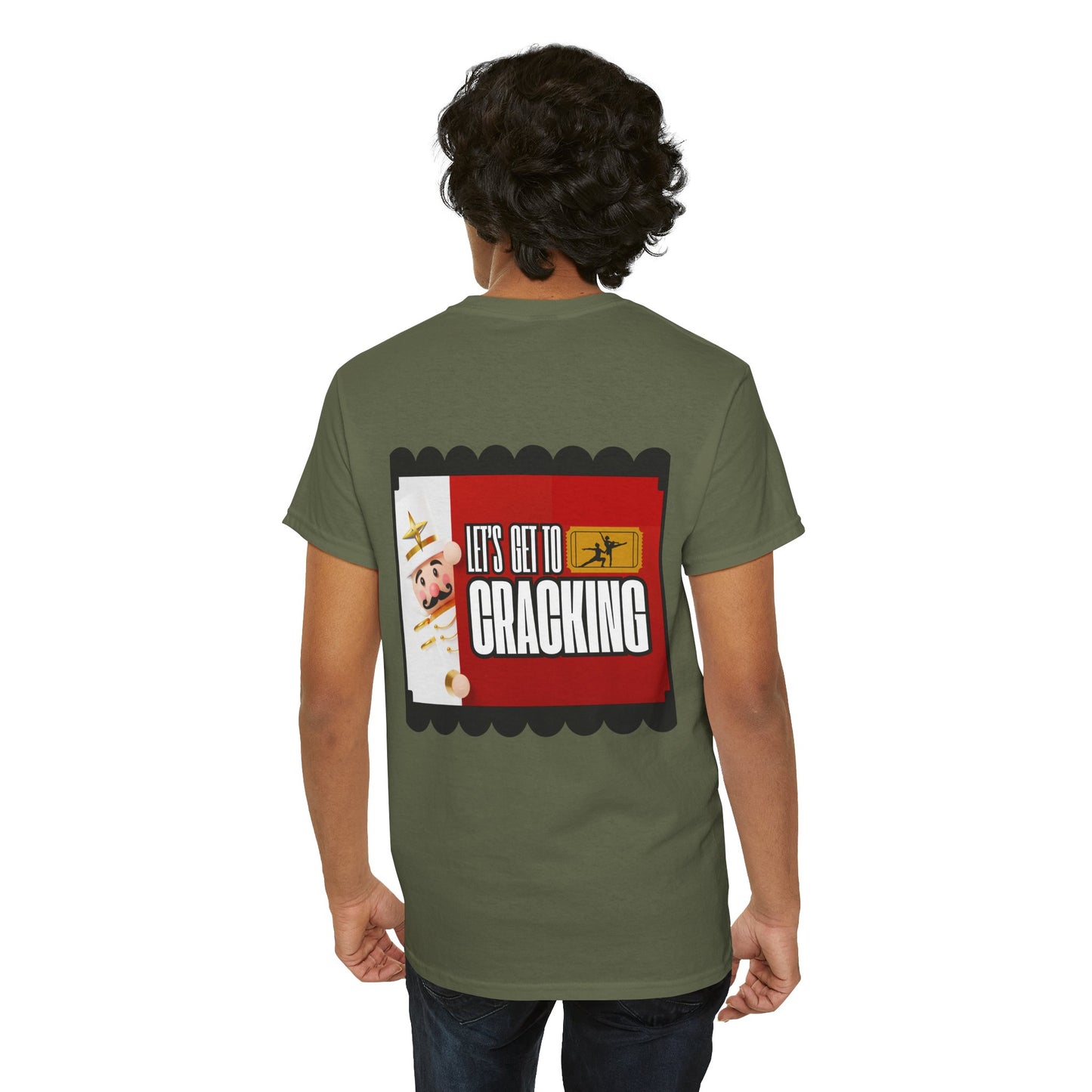 “Let’s Get to Cracking” Back Print ADULT T-shirt + Nutcracker 2025 Front – Unisex Heavy Blend Cotton Tee | Ballet Holiday Dance Tee