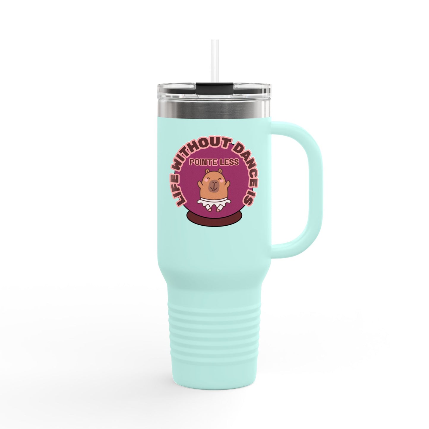 "Life Without Dance is Pointeless" 40oz Insulated Travel Mug – Cute Capybara Dance Graphic Stainless Steel Tumbler for Dancers & Dance Lovers