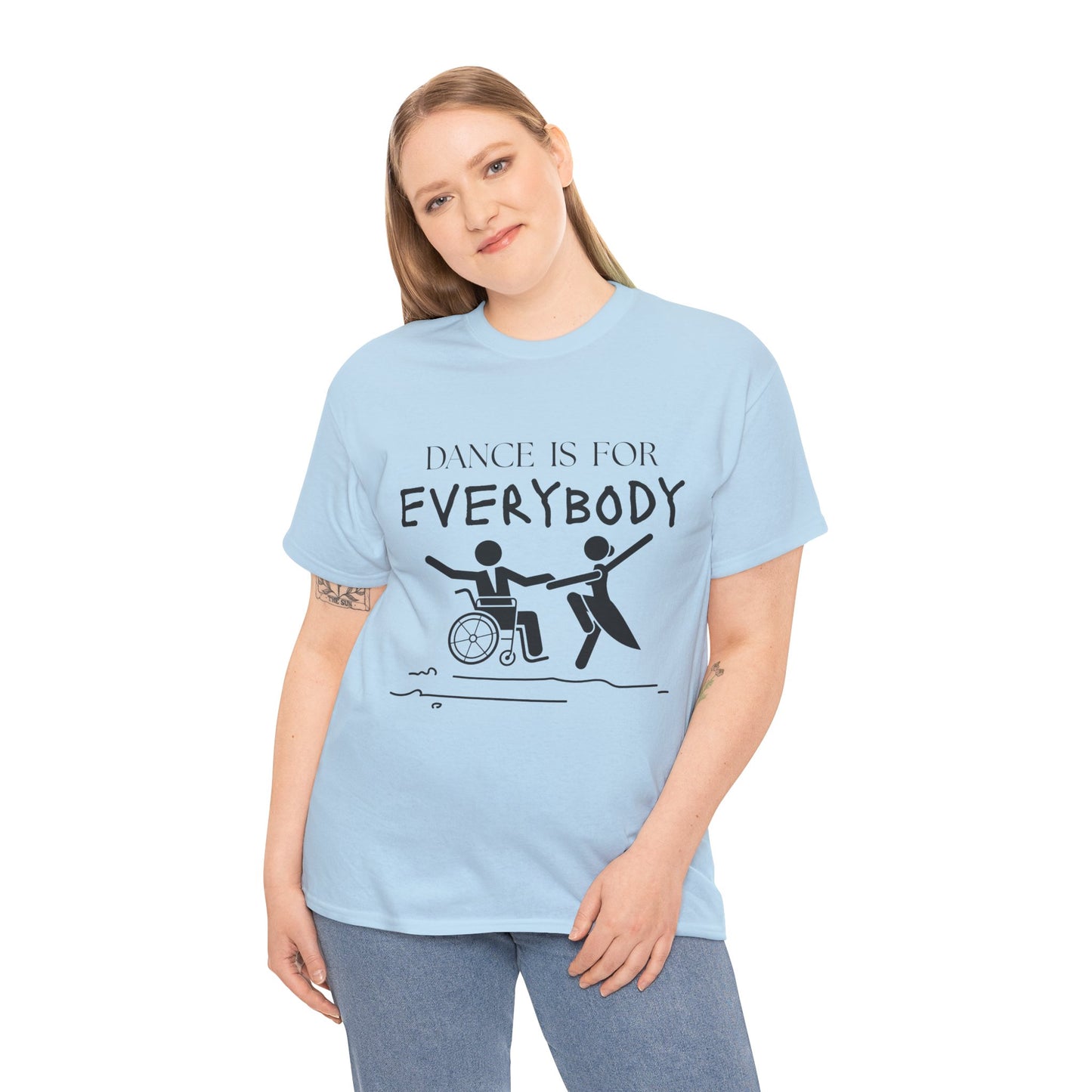 “Dance Is for Everybody” Inclusive Dance T-Shirt – Unisex Heavy Cotton Tee with Optional Back Personalization (Name or Studio)