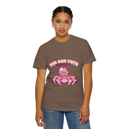 “You Are Tutu Sweet” T-Shirt – Kawaii Cupcake Dance Pun Unisex Garment-Dyed Tee 🧁💖