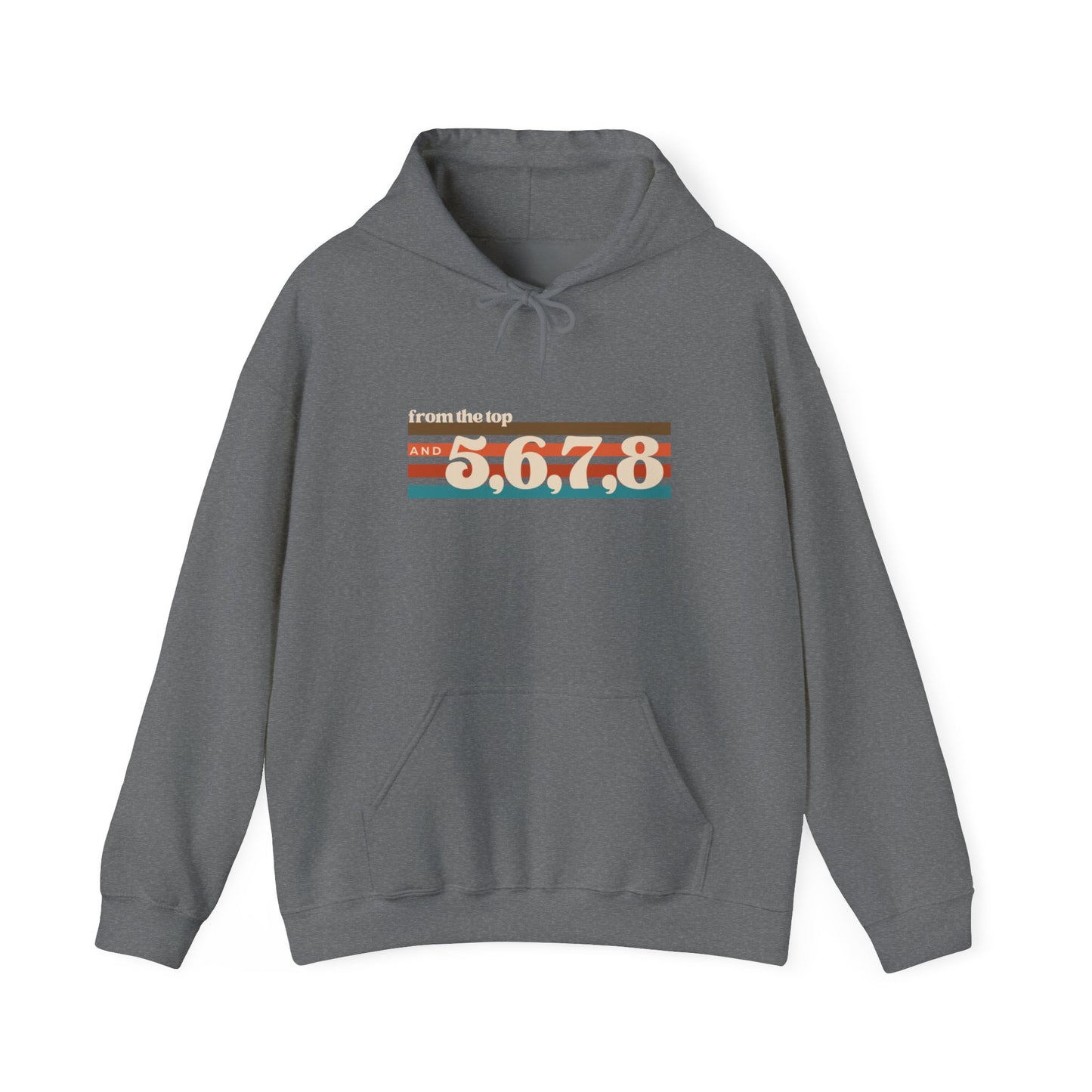 "From the Top and 5, 6, 7, 8" Unisex Hooded Sweatshirt – Retro Dance Rehearsal Hoodie for Dancers & Choreographers
