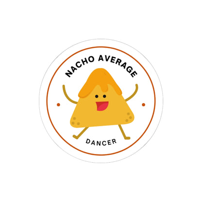 "Nacho Average Dancer" Kiss-Cut Sticker – Cute Nacho Dance Graphic – Fun Dance-Themed Vinyl Sticker for Laptops, Journals & Water Bottles