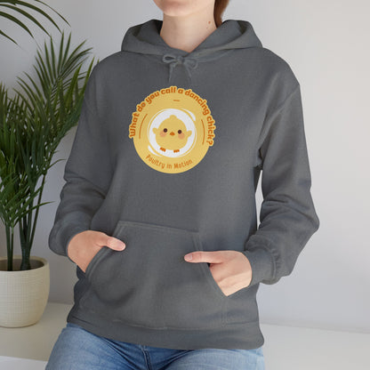"What do you call a dancing chick? Poultry in Motion" Unisex Dance Hoodie – Funny Dancing Chick Graphic Sweatshirt for Dancers