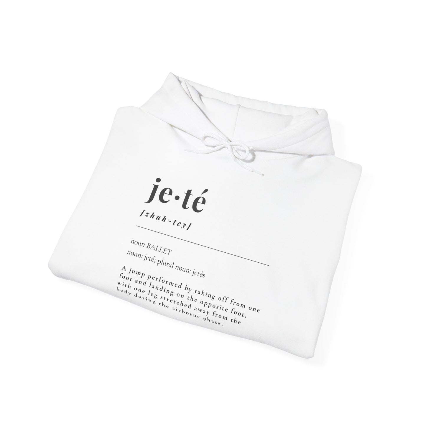 "Jeté" Definition Unisex Hoodie – Ballet-Themed Hoodie for Teens and Adults with Dance Term Definition and Personalized Sleeve Option