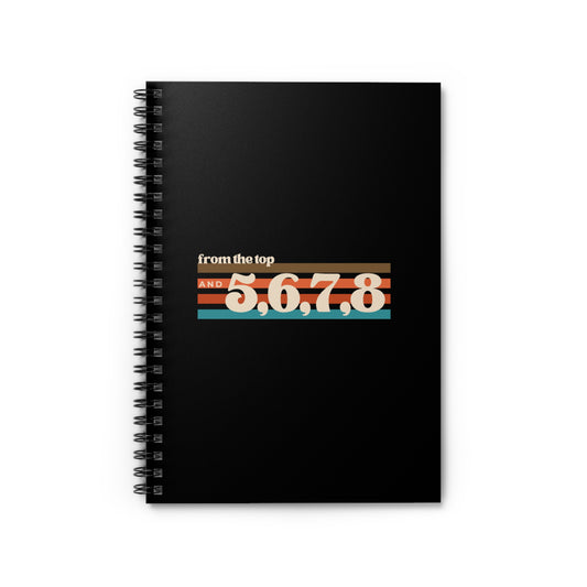 "From the Top and 5, 6, 7, 8" Spiral Notebook – Retro-Inspired Dance Journal with Colorful Graphic for Dancers, Choreographers & Students