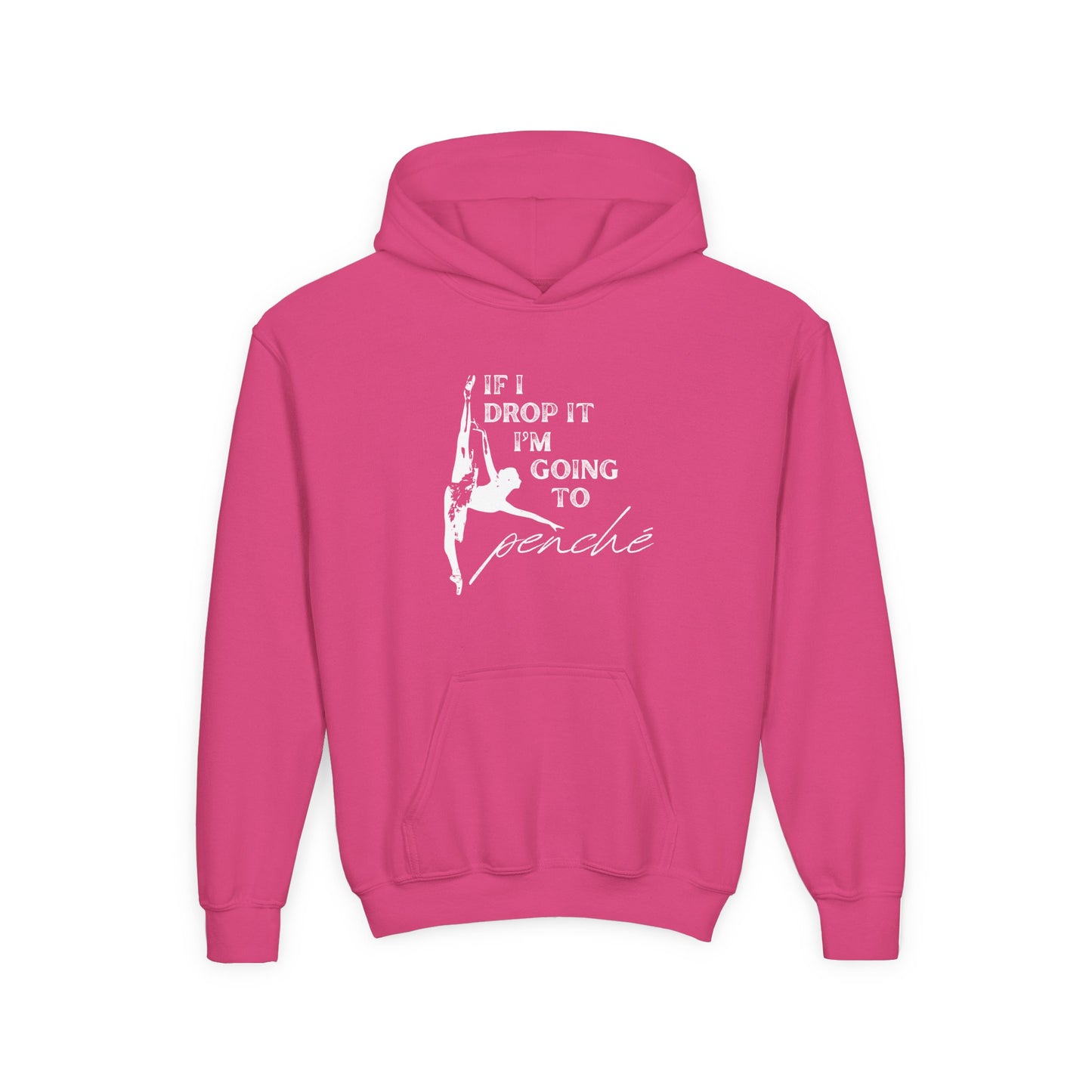 “If I Drop It, I’m Going to Penché” Unisex Youth Hoodie with Ballet Dancer Graphic – Funny Dance Hoodie for Kids & Teens, Personalized with Name or Studio