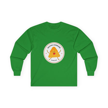 "Nacho Average Dancer" Unisex Long Sleeve Tee – Funny Dance Pun Shirt with Cute Nacho Graphic for Dancers & Foodie Fans