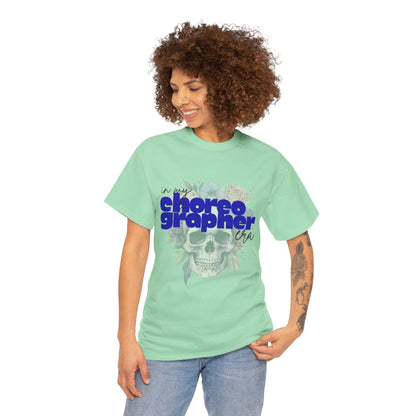 "In My Choreographer Era" Skull Floral Tee – Unisex Heavy Cotton Dance T-Shirt with Cool Gothic Graphic