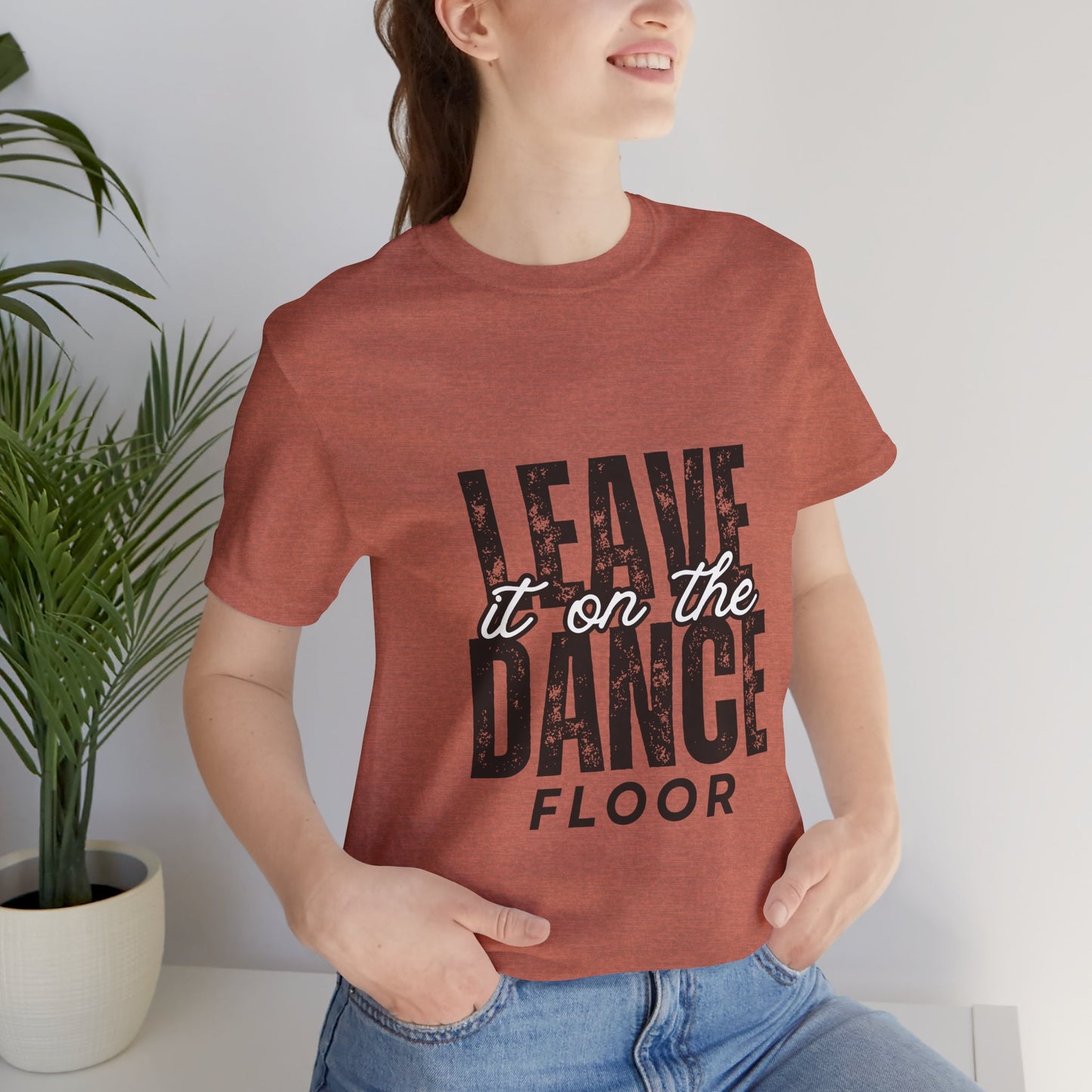 "Leave It On the Dance Floor" Unisex Jersey Short Sleeve Tee – Streetwear-Inspired Dance Graphic T-Shirt for Dancers