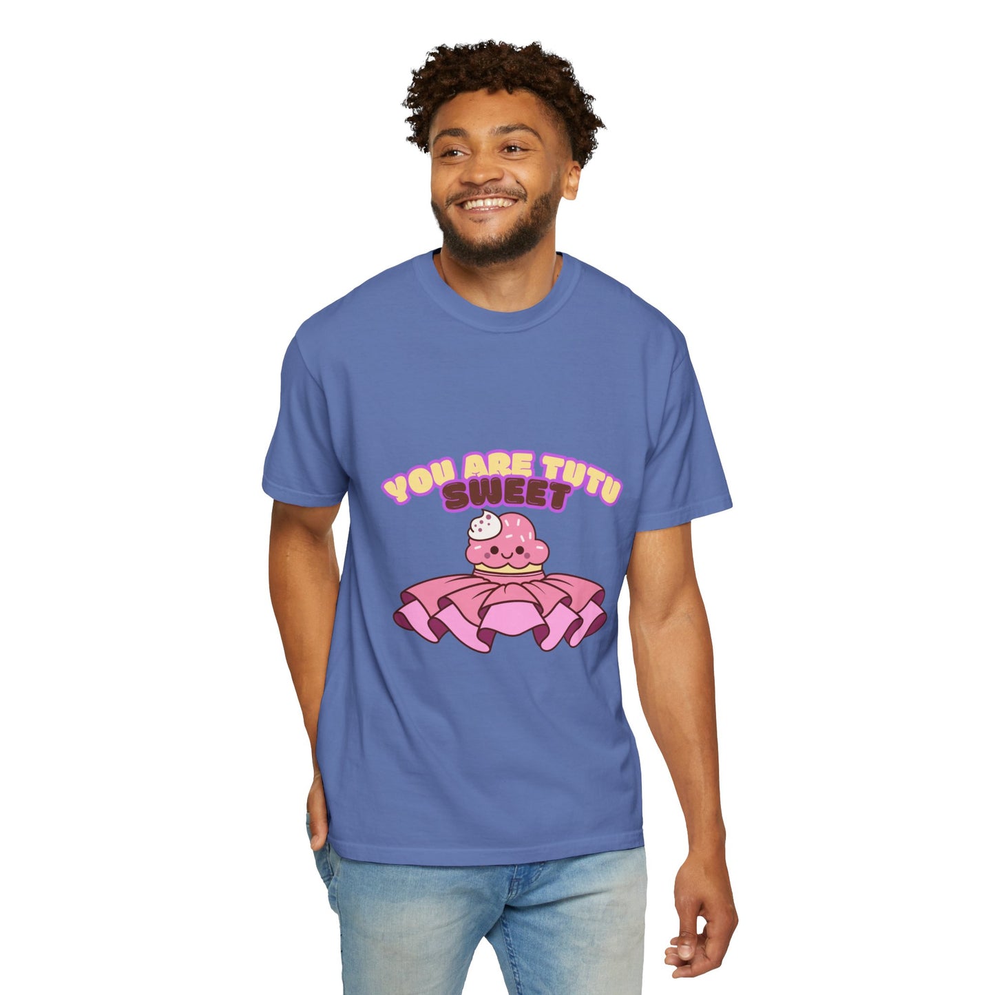 “You Are Tutu Sweet” T-Shirt – Kawaii Cupcake Dance Pun Unisex Garment-Dyed Tee 🧁💖