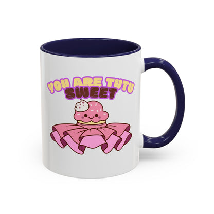 "You Are Tutu Sweet" Accent Coffee Mug – Cute Ballet Pun with Kawaii Ceramic Mug for Dancers and Dance Lovers