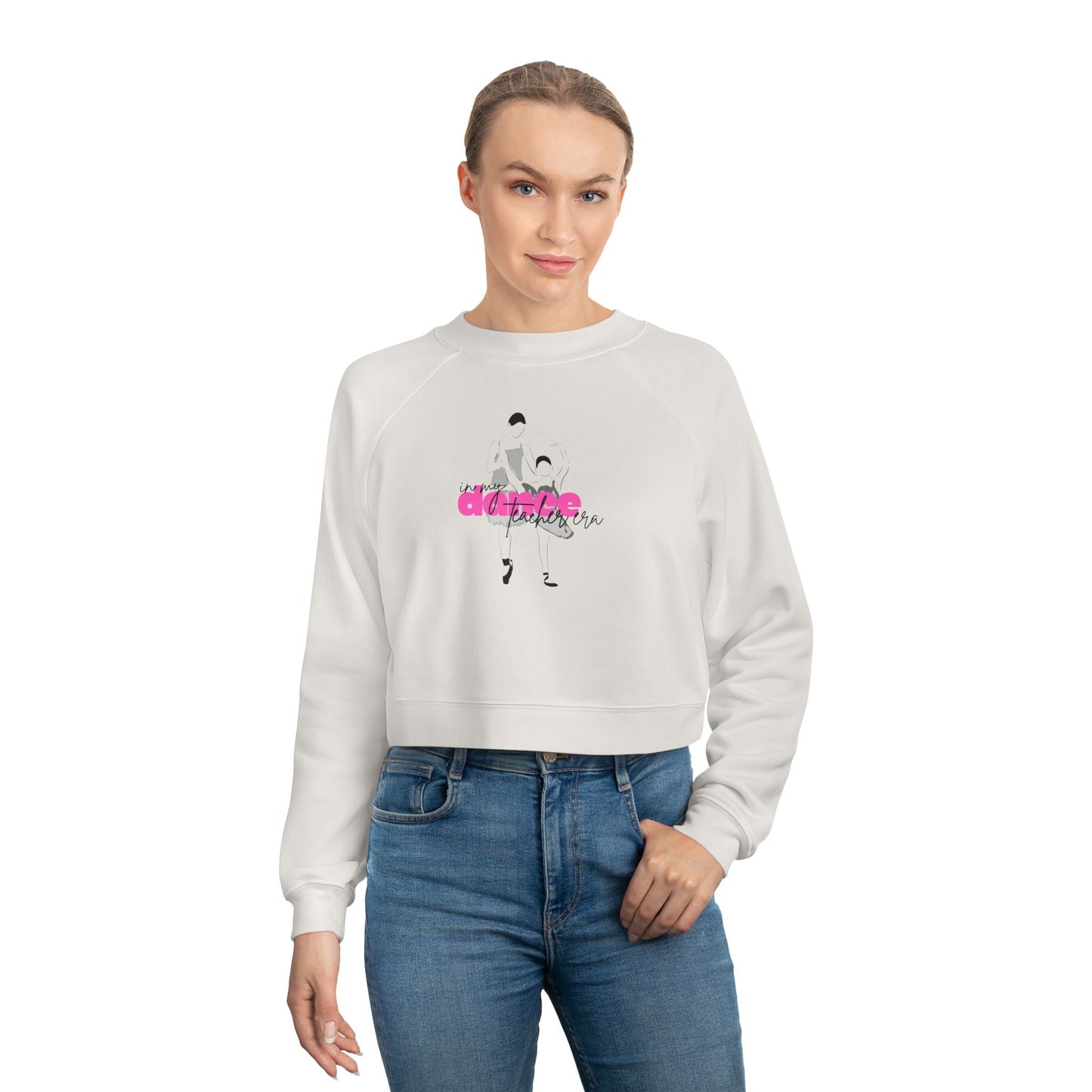 “In My Dance Teacher Era” Ballet Teacher & Student Graphic | Streetwear-Inspired Ballet Dance Sweatshirt for Teachers & Dancers - Women’s Cropped Sweatshirt