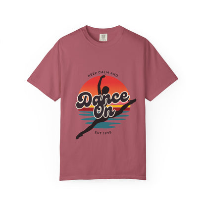 "Keep Calm and Dance On" Unisex Garment-Dyed T-Shirt – Retro Dance Graphic Tee – Vintage-Inspired Comfort Shirt for Dancers