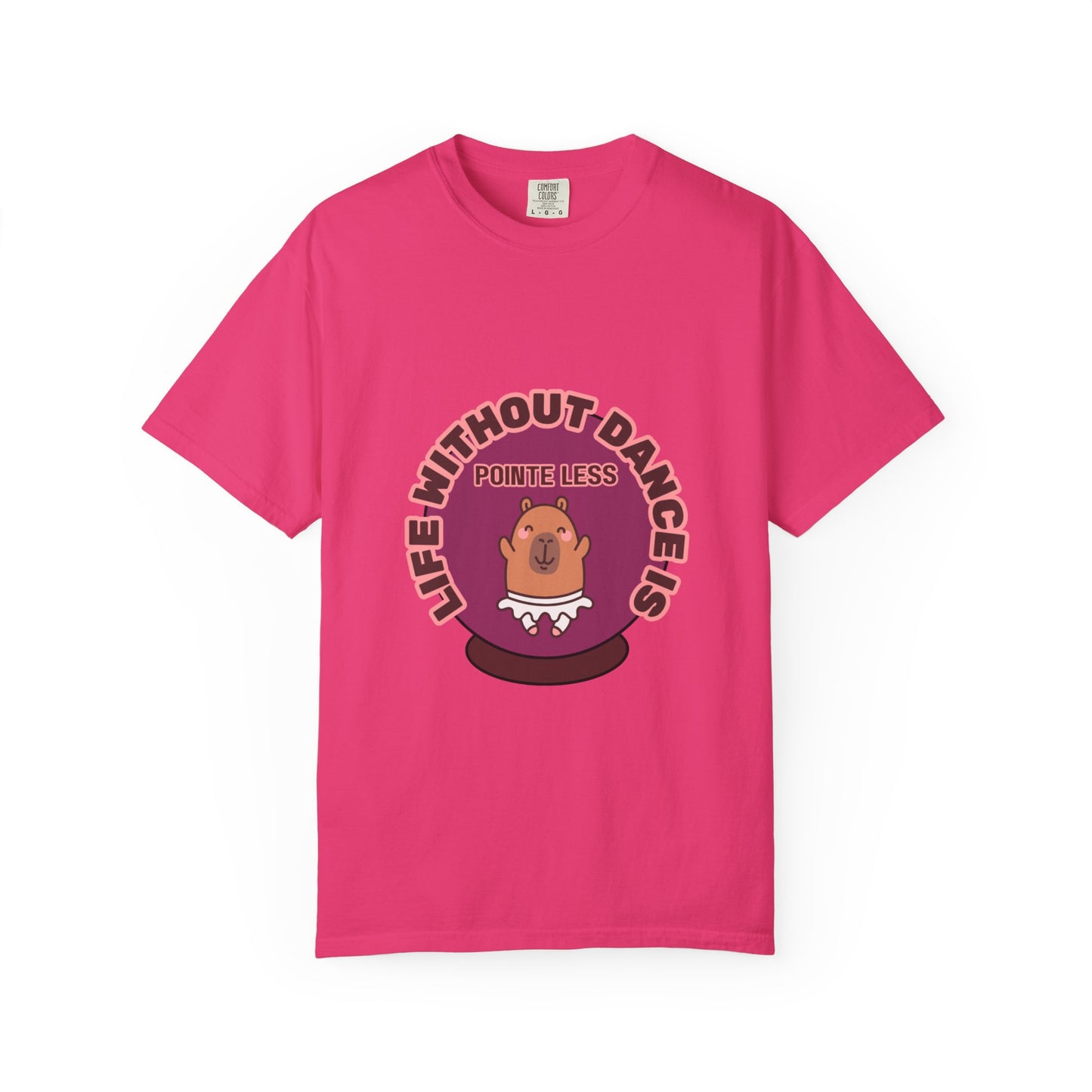 "Life Without Dance is Pointeless" Unisex Garment-Dyed T-Shirt – Cute Dancing Capybara Graphic Tee – Funny Dance Shirt for Animal Lovers & Performers